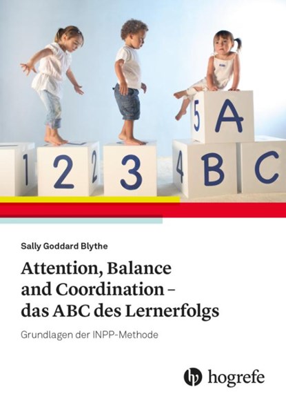 Attention, Balance and Coordination - das ABC des Lernerfolgs, Sally Goddard Blythe - Paperback - 9783456860930