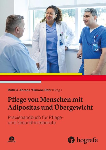 Pflege von Menschen mit Adipositas und Übergewicht, Ruth C. Ahrens ; Simone Rohr - Gebonden - 9783456863153