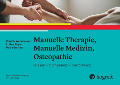 Manuelle Therapie, Manuelle Medizin, Osteopathie, Claudia Winkelmann ; Lothar Beyer ; Petra Günther - Paperback - 9783456863337