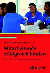 Mitarbeitende erfolgreich binden - Barbara Müller ; Brigitte Teigeler - 9783456863955