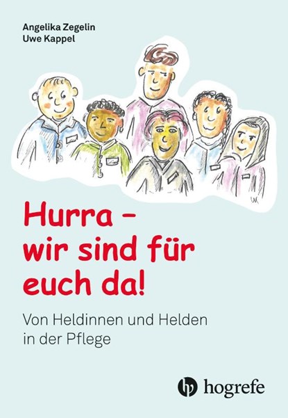 Hurra, wir sind für euch da!, Angelika Zegelin - Gebonden - 9783456864402