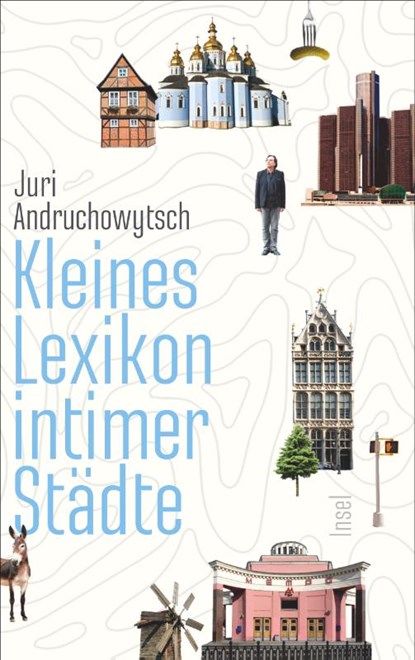Kleines Lexikon intimer Städte, Juri Andruchowytsch - Gebonden - 9783458176794