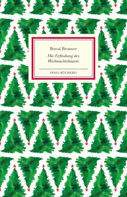 Die Erfindung des Weihnachtsbaums, Bernd Brunner - Gebonden - 9783458176930