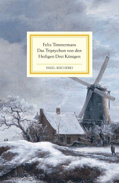 Das Triptychon von den Heiligen Drei Königen, Felix Timmermans - Gebonden - 9783458176954