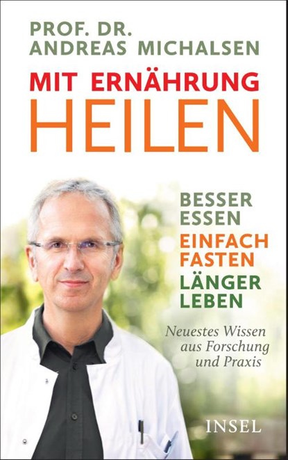 Mit Ernährung heilen, Andreas Michalsen - Gebonden - 9783458177906