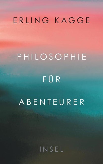 Philosophie für Abenteurer, Erling Kagge - Gebonden - 9783458178408