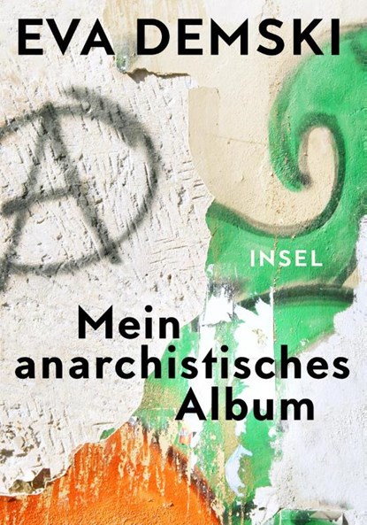 Mein anarchistisches Album, Eva Demski - Gebonden - 9783458178439