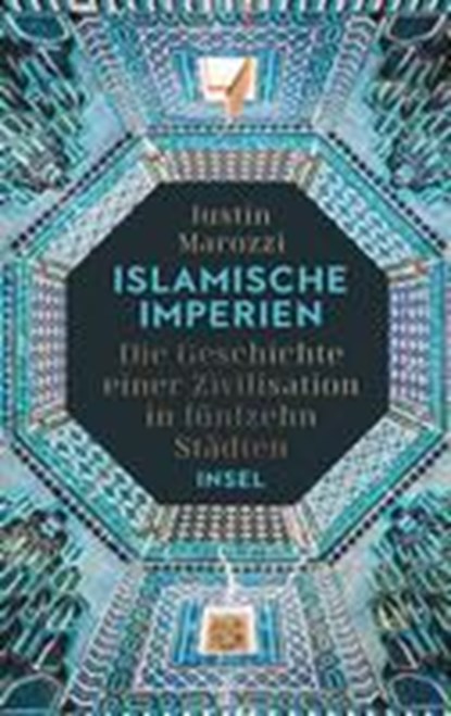 Islamische Imperien, Justin Marozzi - Gebonden - 9783458178699