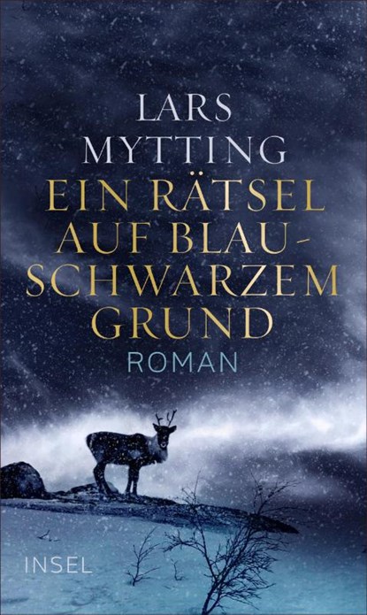 Ein Rätsel auf blauschwarzem Grund, Lars Mytting - Gebonden - 9783458179399