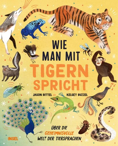 Wie man mit Tigern spricht, Jason Bittel - Gebonden - 9783458179474
