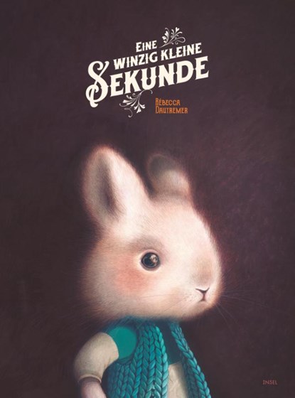 Eine winzig kleine Sekunde, Rébecca Dautremer - Gebonden - 9783458179917