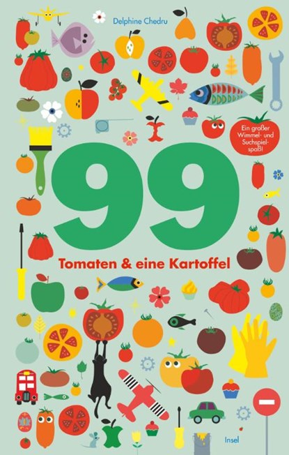 99 Tomaten & eine Kartoffel, Delphine Chedru - Gebonden - 9783458179931