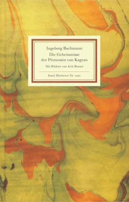 Die Geheimnisse der Prinzessin von Kagran, Ingeborg Bachmann - Gebonden - 9783458192015