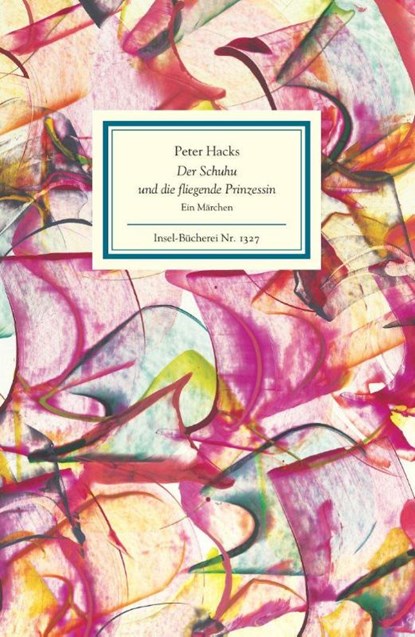 Der Schuhu und die fliegende Prinzessin, Peter Hacks - Gebonden - 9783458193272
