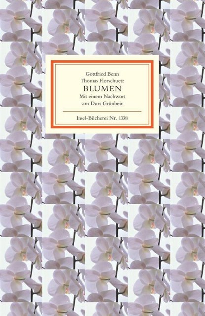 Blumen, Gottfried Benn ; Thomas Florschuetz - Gebonden - 9783458193388