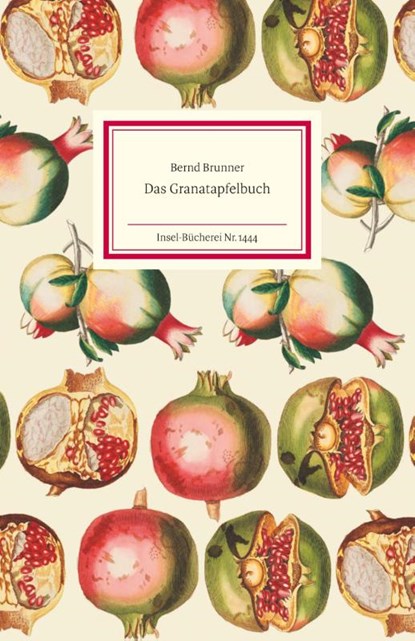 Das Granatapfelbuch, Bernd Brunner - Gebonden - 9783458194446