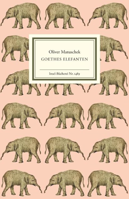 Goethes Elefanten, Oliver Matuschek - Gebonden - 9783458194897