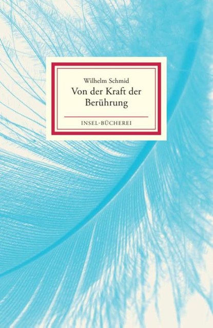 Von der Kraft der Berührung, Wilhelm Schmid - Gebonden - 9783458205227