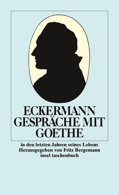 Gespräche mit Goethe in den letzten Jahren seines Lebens, Johann Peter Eckermann - Paperback - 9783458322009