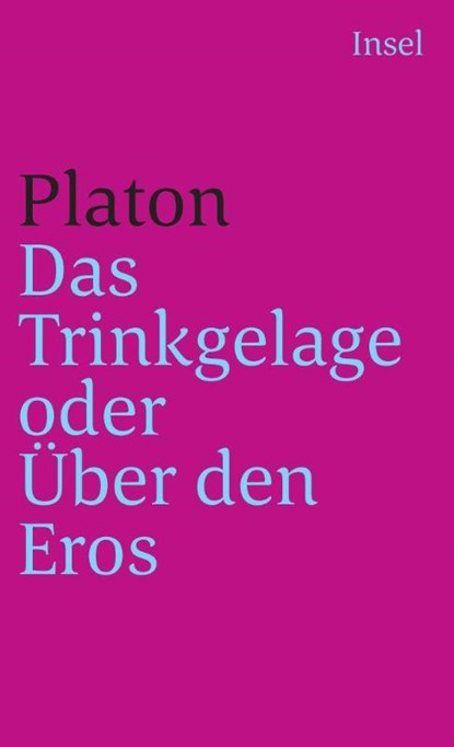 Das Trinkgelage oder Über den Eros, Platon - Paperback - 9783458323815