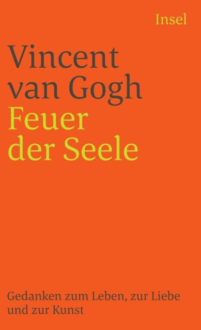 Feuer in der Seele, Vincent van Gogh - Paperback - 9783458329657