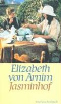 Arnim, E: Jasminhof | Arnim, Elizabeth von ; Herborth, Helga | 