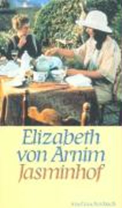 Arnim, E: Jasminhof, ARNIM,  Elizabeth von ; Herborth, Helga - Paperback - 9783458339922
