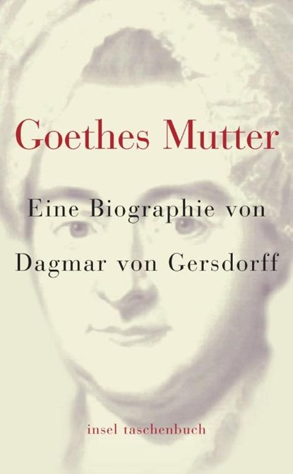 Goethes Mutter, Dagmar von Gersdorff - Paperback - 9783458346258