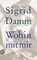 Wohin mit mir, Sigrid Damm - Paperback - 9783458359753