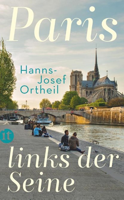 Paris, links der Seine, Hanns-Josef Ortheil - Paperback - 9783458364092