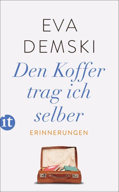 Den Koffer trag ich selber, Eva Demski - Paperback - 9783458364566