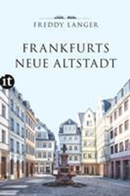 Frankfurts Neue Altstadt, Freddy Langer - Paperback - 9783458364610