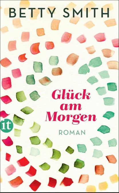Glück am Morgen, Betty Smith - Paperback - 9783458364870