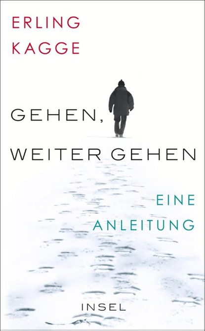 Gehen. Weiter gehen, Erling Kagge - Paperback - 9783458364917