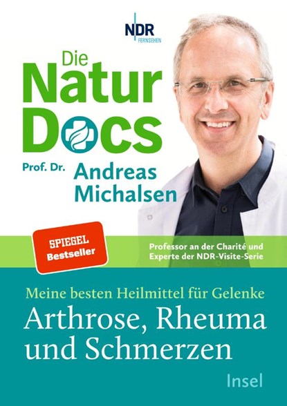 Die Natur-Docs - Meine besten Heilmittel für Gelenke. Arthrose, Rheuma und Schmerzen, Andreas Michalsen - Gebonden - 9783458643098