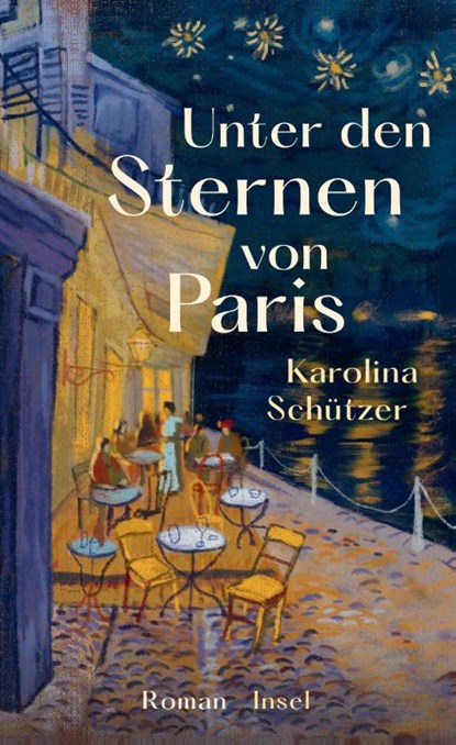 Unter den Sternen von Paris, Karolina Schützer - Gebonden - 9783458644811