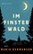 Im Finsterwald, Marie Hermanson - Paperback - 9783458644897
