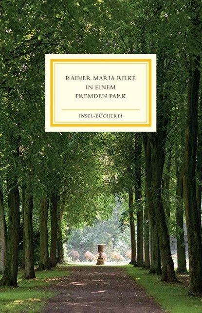 In einem fremden Park, Rainer Maria Rilke - Gebonden - 9783458645078
