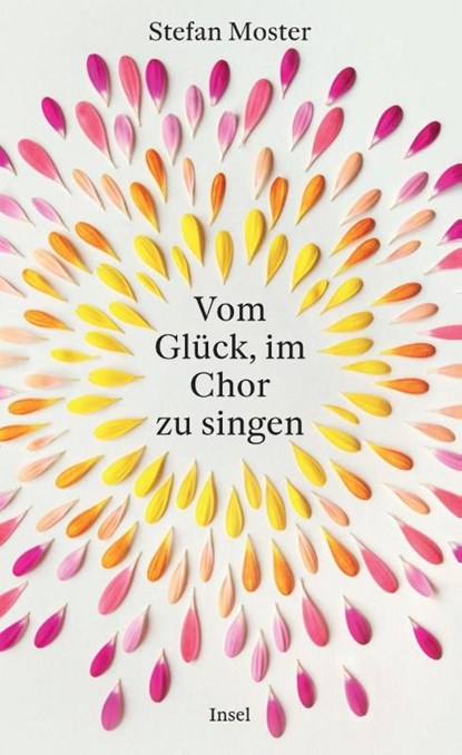 Vom Glück, im Chor zu singen, Stefan Moster - Gebonden - 9783458645245