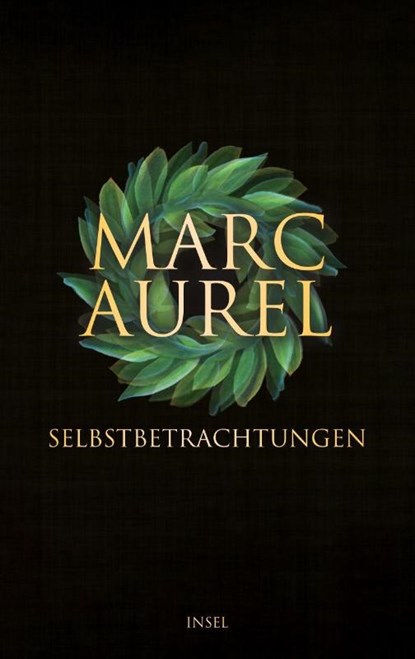 Selbstbetrachtungen, Marc Aurel - Gebonden - 9783458645900