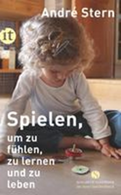Spielen, um zu fühlen, zu lernen und zu leben, André Stern - Paperback - 9783458681076