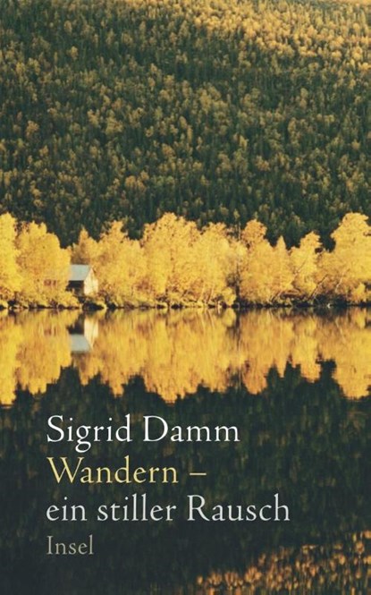 Wandern - ein stiller Rausch, Sigrid Damm - Gebonden - 9783458681182