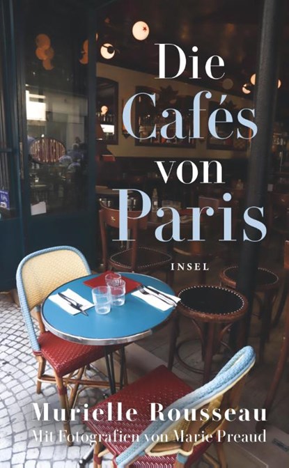 Die Cafés von Paris, Murielle Rousseau - Gebonden - 9783458681458