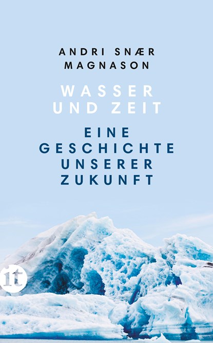 Wasser und Zeit, Andri Snaer Magnason - Paperback - 9783458681595