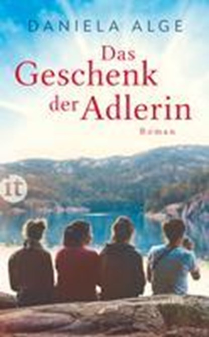 Das Geschenk der Adlerin, Daniela Alge - Paperback - 9783458682066