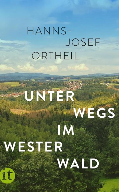 Unterwegs im Westerwald, Hanns-Josef Ortheil - Paperback - 9783458682097