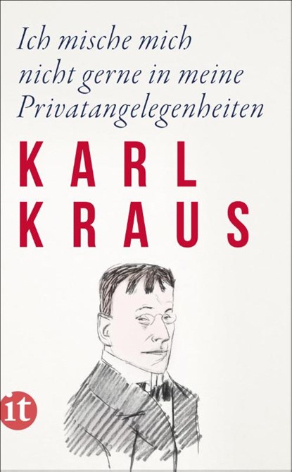 Ich mische mich nicht gerne in meine Privatangelegenheiten, Karl Kraus - Paperback - 9783458683605