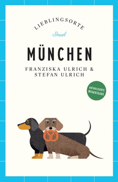 München Reiseführer LIEBLINGSORTE, Stefan Ulrich ; Franziska Ulrich - Paperback - 9783458684275