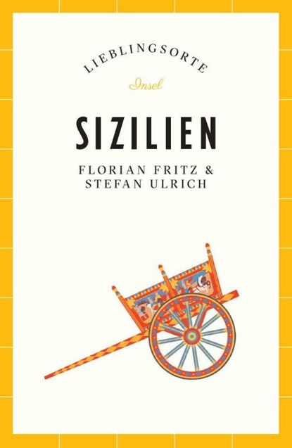 Sizilien Reiseführer LIEBLINGSORTE, Stefan Ulrich ; Florian Fritz - Paperback - 9783458684466
