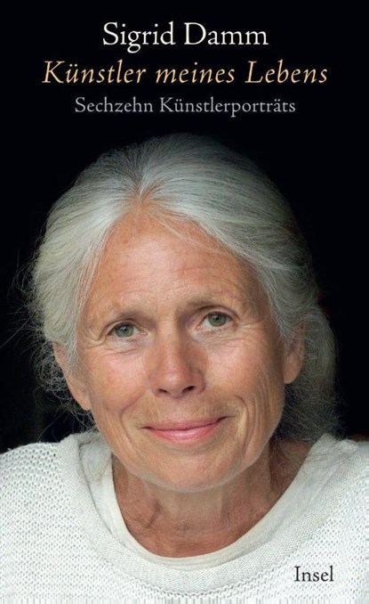 Künstler meines Lebens, Sigrid Damm - Gebonden - 9783458684558
